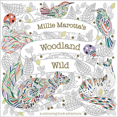 Millie Marottas Woodland Wild